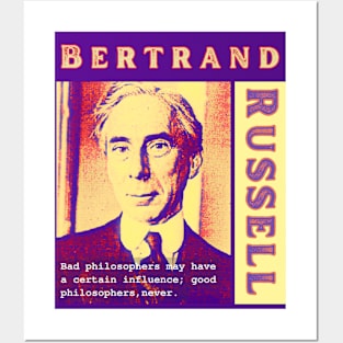 Bertrand Russell quote: Bad philosophers may have a certain influence; Posters and Art